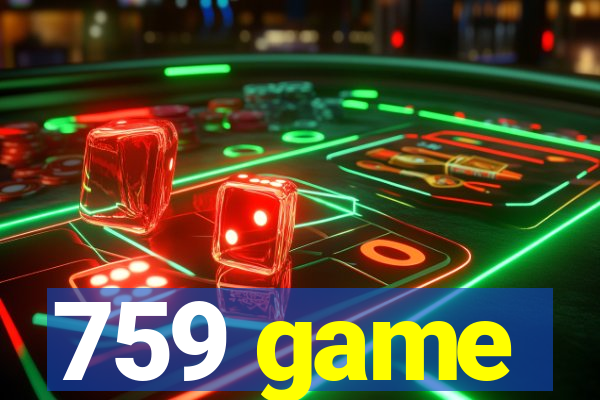 759 game